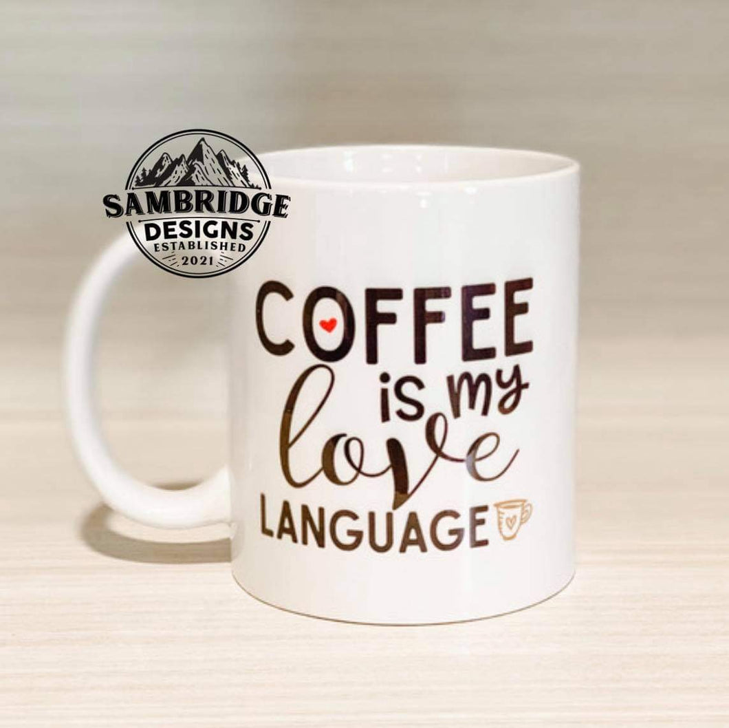 Coffee is my Love Language Mug